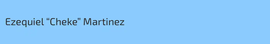 Ezequiel “Cheke” Martinez